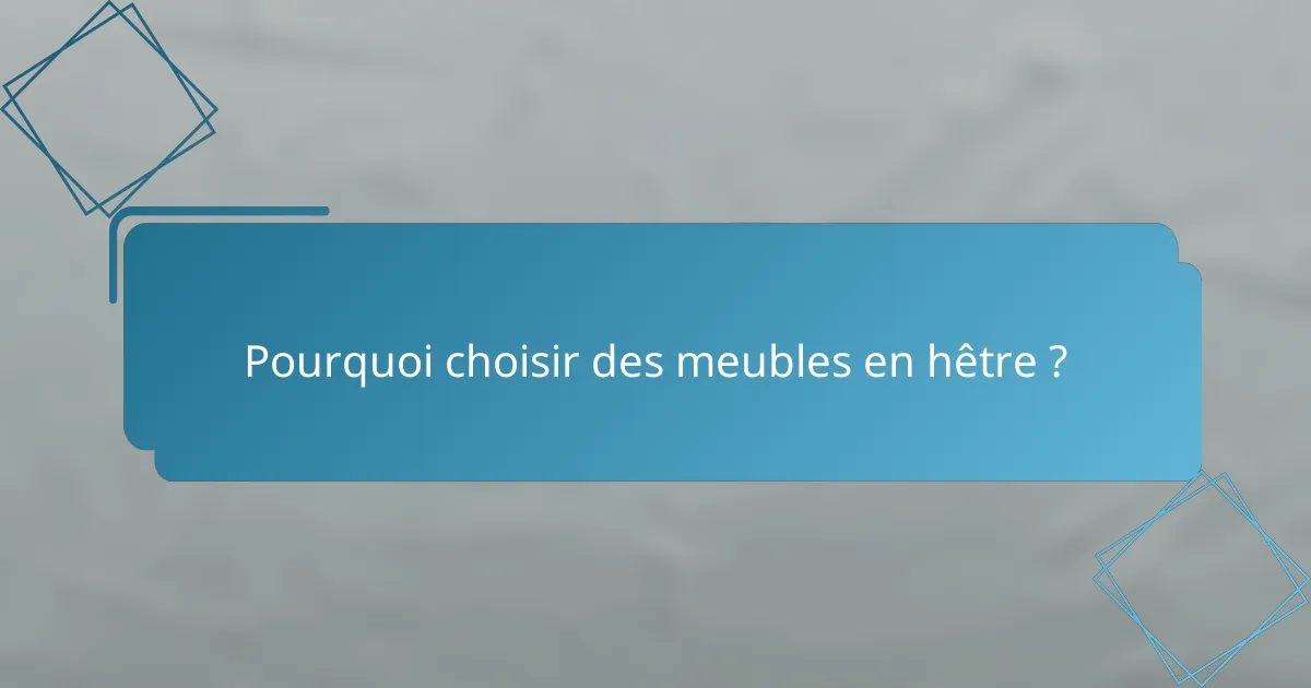Pourquoi choisir des meubles en hêtre ?